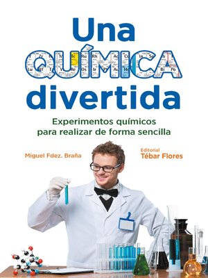 cover image of Una química divertida. Experimentos químicos para realizar de forma sencilla